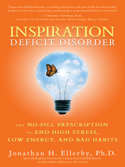 Title details for Inspiration Deficit Disorder by Jonathan H. Ellerby, Ph.D. - Available